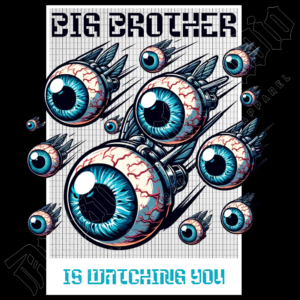 Big Brother Is Watching You